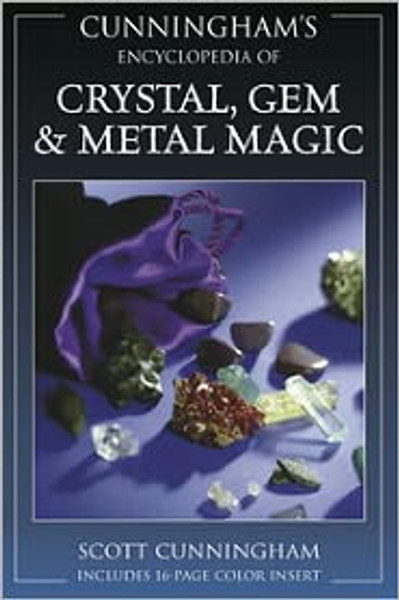 Encyclopaedia of Crystal, Gem and Metal Magic by Scott Cunningham (Author)