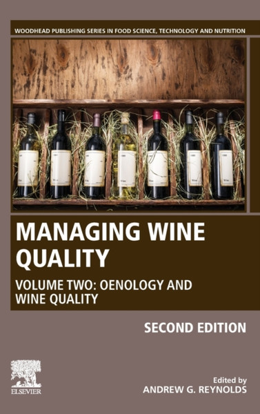 Managing Wine Quality : Volume 2: Oenology and Wine Quality
