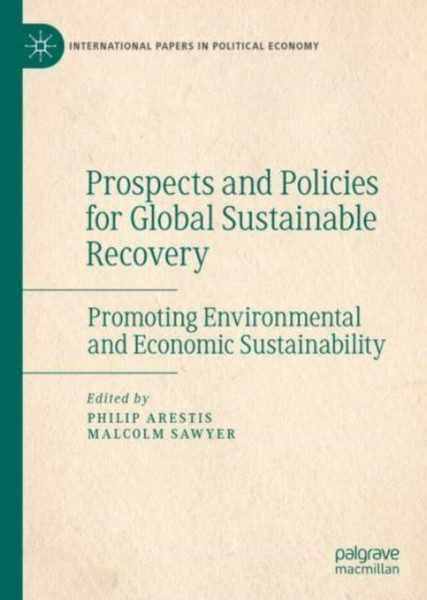 Prospects and Policies for Global Sustainable Recovery : Promoting Environmental and Economic Sustainability