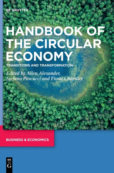 Handbook of the Circular Economy : Transitions and Transformation