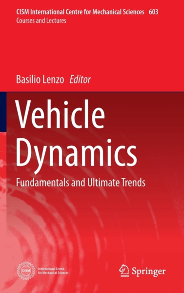 Vehicle Dynamics : Fundamentals and Ultimate Trends