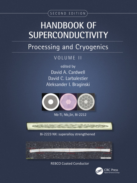 Handbook of Superconductivity : Processing and Cryogenics, Volume Two