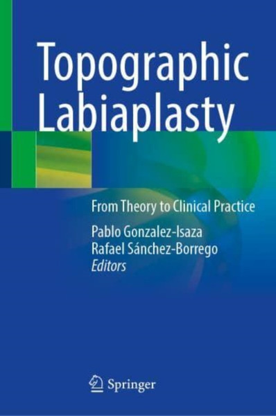 Topographic Labiaplasty : From Theory to Clinical Practice