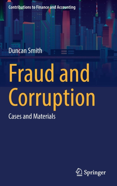 Fraud and Corruption : Cases and Materials