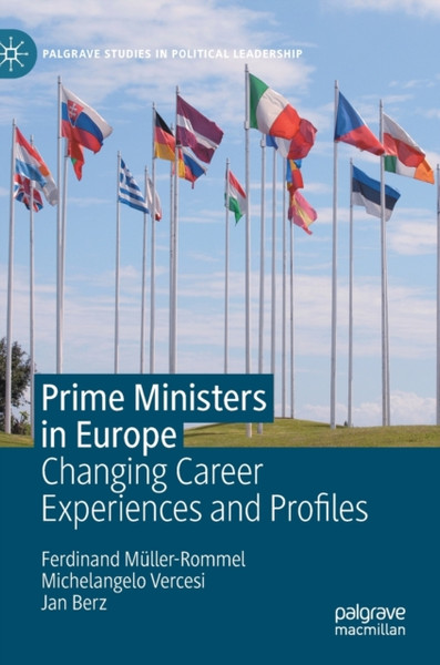 Prime Ministers in Europe : Changing Career Experiences and Profiles