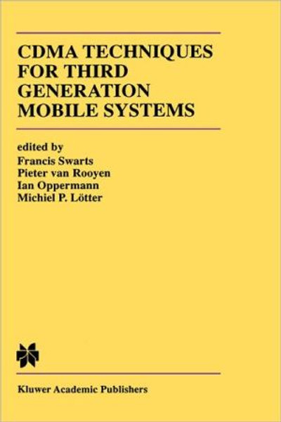 CDMA Techniques for Third Generation Mobile Systems Edited By Francis Swarts