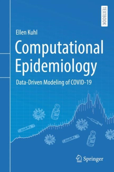 Computational Epidemiology : Data-Driven Modeling of COVID-19