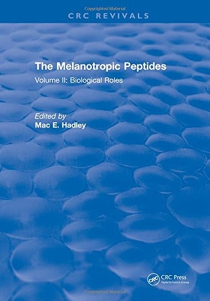 The Melanotropic Peptides : Volume II: Biological Roles