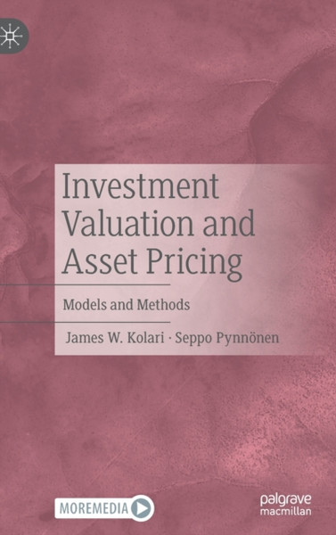 Investment Valuation and Asset Pricing : Models and Methods