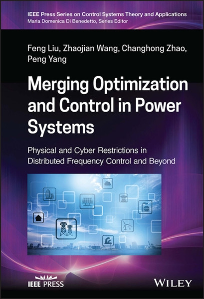 Merging Optimization and Control in Power Systems - Physical and Cyber Restrictions in Distributed Frequency Control and Beyond