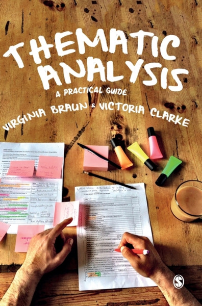 Thematic Analysis : A Practical Guide