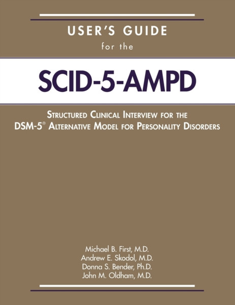 User's Guide for the Structured Clinical Interview for the DSM-5 (R) Alternative Model for Personality Disorders (SCID-5-AMPD)