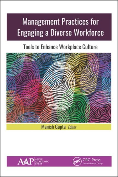 Management Practices for Engaging a Diverse Workforce : Tools to Enhance Workplace Culture
