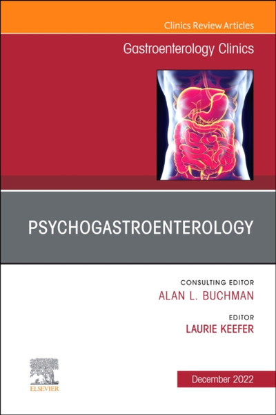 Psychogastroenterology, An Issue of Gastroenterology Clinics of North America