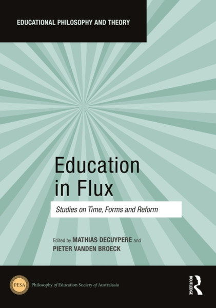 Education in Flux : Studies on Time, Forms and Reform