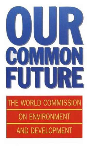 Our Common Future by World Commission on Environment and Development (Author)