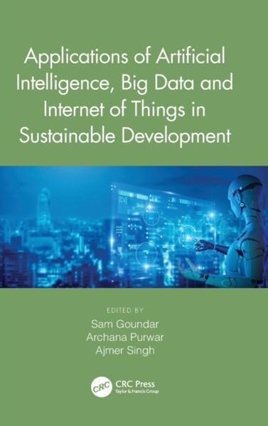 Applications of Artificial Intelligence, Big Data and Internet of Things in Sustainable Development