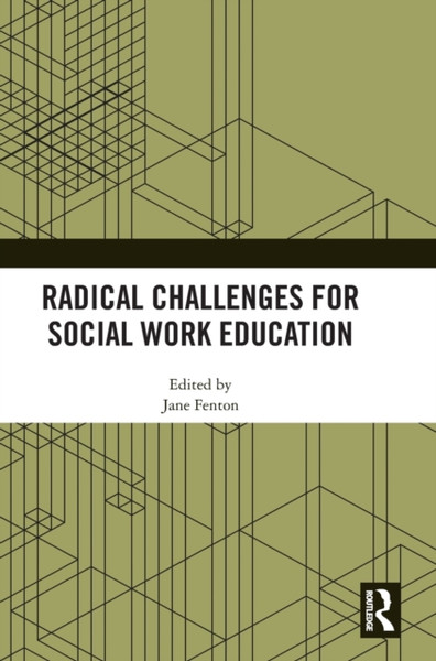 Radical Challenges for Social Work Education