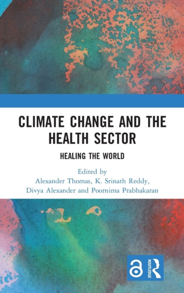 Climate Change and the Health Sector : Healing the World