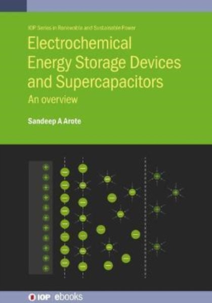 Electrochemical Energy Storage Devices and Supercapacitors : An overview