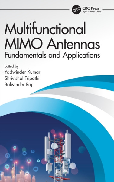 Multifunctional MIMO Antennas: Fundamentals and Application : Fundamentals and Applications