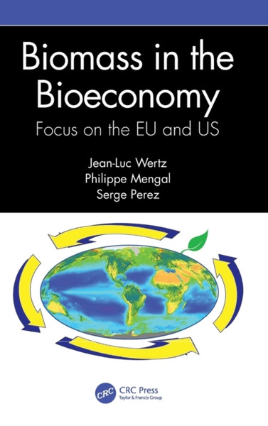 Biomass in the Bioeconomy : Focus on the EU and US