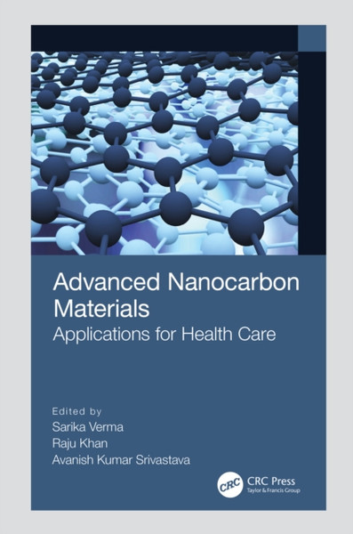 Advanced Nanocarbon Materials : Applications for Health Care