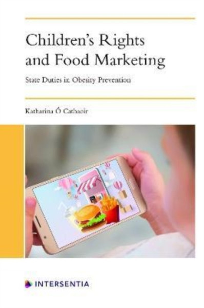 Children's Rights and Food Marketing : State Duties in Obesity Prevention