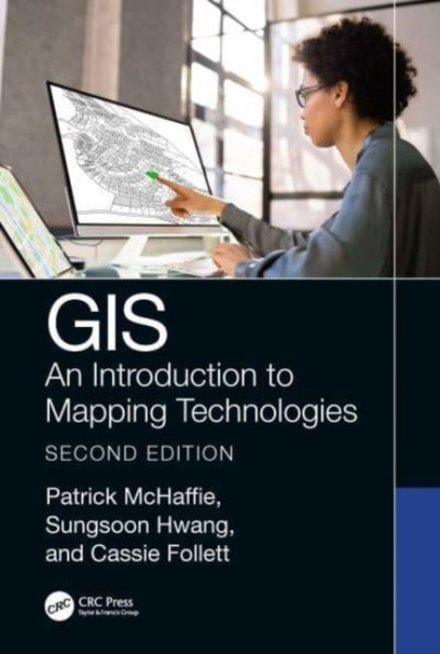GIS : An Introduction to Mapping Technologies, Second Edition