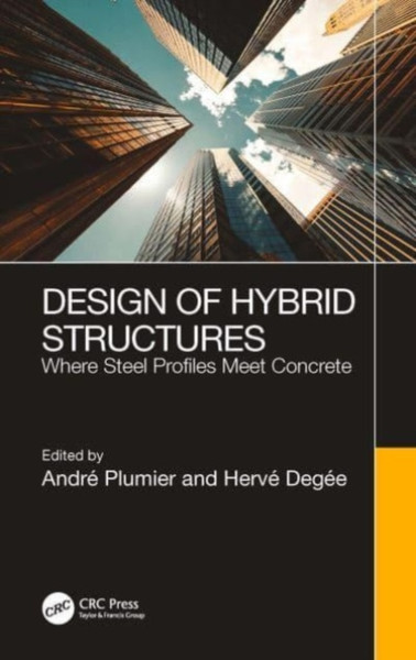 Design of Hybrid Structures : Where Steel Profiles Meet Concrete