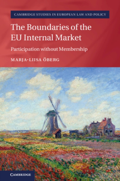 The Boundaries of the EU Internal Market : Participation without Membership