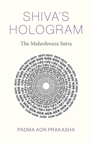 Shiva's Hologram - The Maheshwara Sutra