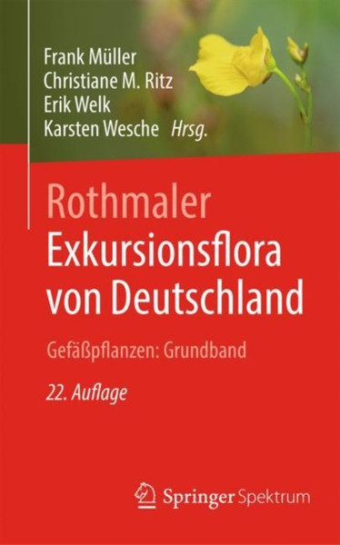 Rothmaler - Exkursionsflora von Deutschland. Gefasspflanzen: Grundband