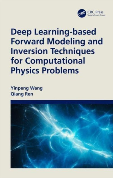 Deep Learning-based Forward Modeling and Inversion Techniques for Computational Physics Problems