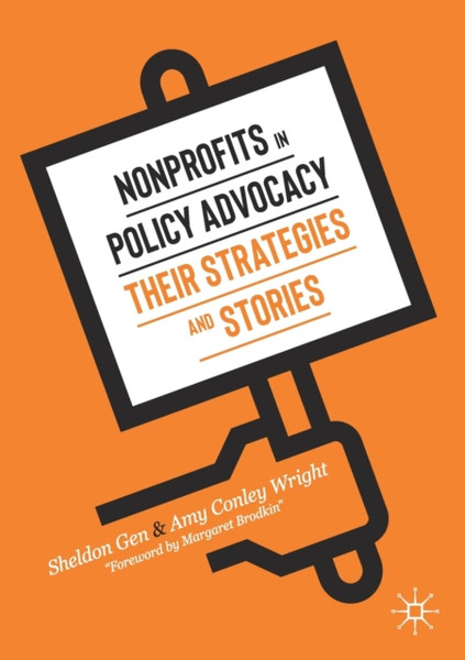 Nonprofits in Policy Advocacy : Their Strategies and Stories
