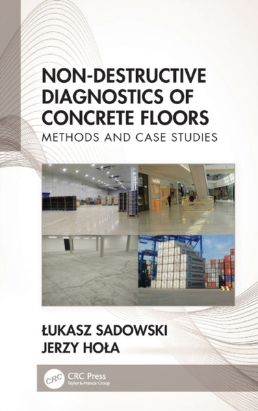 Non-Destructive Diagnostics of Concrete Floors : Methods and Case Studies