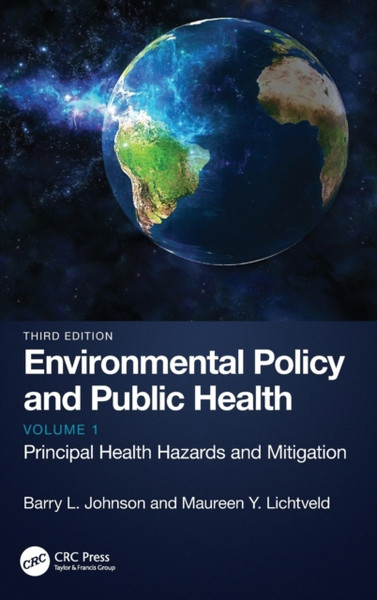 Environmental Policy and Public Health : Principal Health Hazards and Mitigation, Volume 1