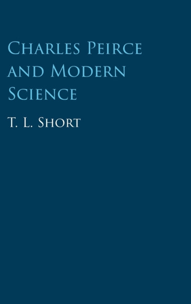 Charles Peirce and Modern Science