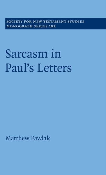 Sarcasm in Paul's Letters