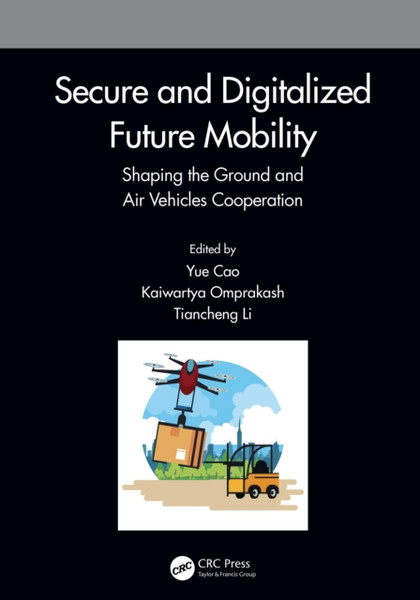 Secure and Digitalized Future Mobility : Shaping the Ground and Air Vehicles Cooperation