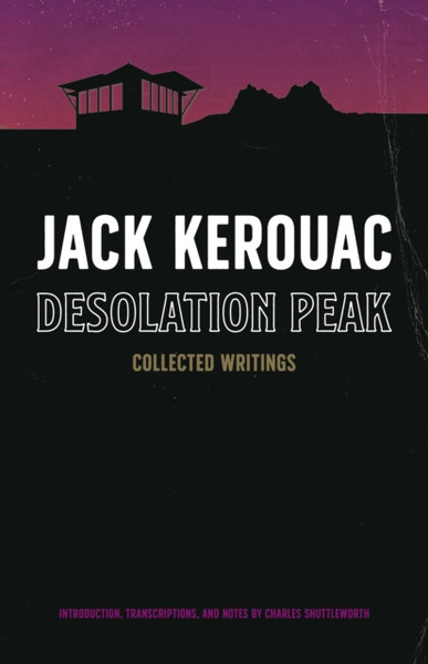 Desolation Peak : Collected Writings