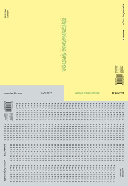 Jeremias Altmann - YOUNG PROPHECIES / MACHINES : Zwei Werkserien / Two Series of Works