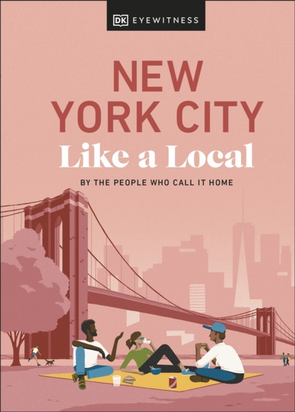 New York City Like a Local : By the People Who Call It Home