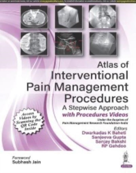 Atlas of Interventional Pain Management Procedures : A Stepwise Approach