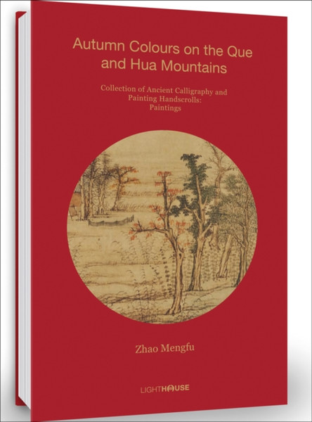 Zhao Mengfu: Autumn Colours on the Que and Hua Mountains : Collection of Ancient Calligraphy and Painting Handscrolls: Paintings