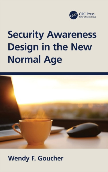 Security Awareness Design in the New Normal Age