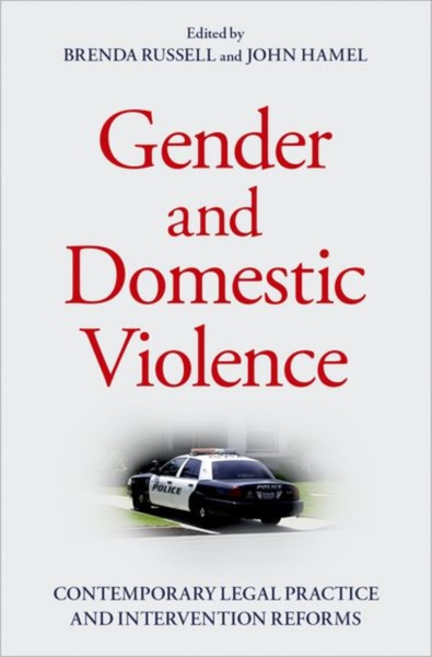 Gender and Domestic Violence : Contemporary Legal Practice and Intervention Reforms