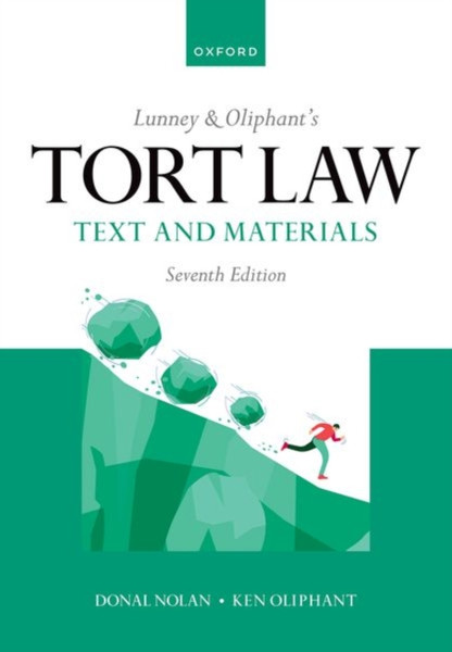 Lunney & Oliphant's Tort Law : Text and Materials