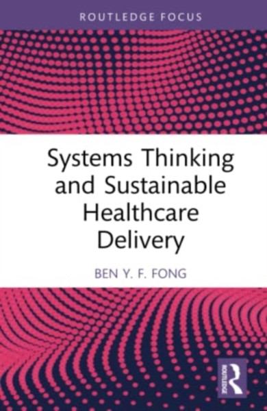 Systems Thinking and Sustainable Healthcare Delivery