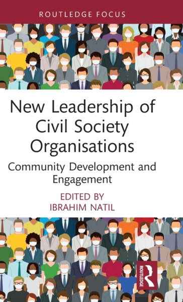 New Leadership of Civil Society Organisations : Community Development and Engagement
